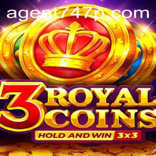 Explore the Exciting World of 3RoyalCoins and Agent 747