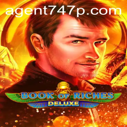 Exploring the Intrigue of BookofRichesDeluxe with Agent 747