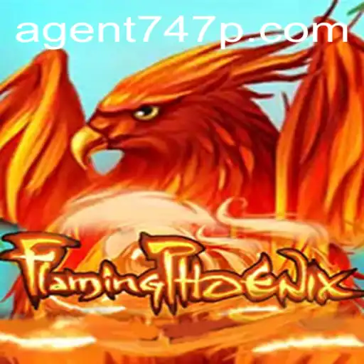 Flaming Phoenix: The Rise of Agent 747