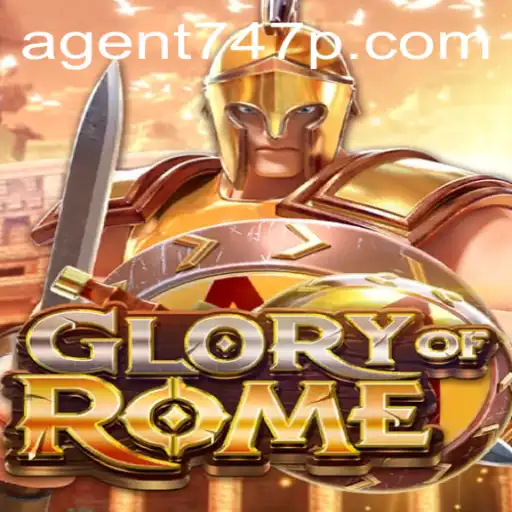 Discover the Thrilling World of GloryofRome with Agent 747