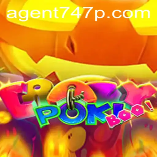 CrazyPokiBoo: The Ultimate Gaming Experience with Agent 747