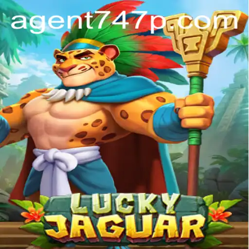 Exploring the Thrills of LuckyJaguar: An Innovative Gaming Experience Featuring Agent 747