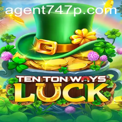 Exploring TenTonWaysLuck: A Thrilling Journey with Agent 747